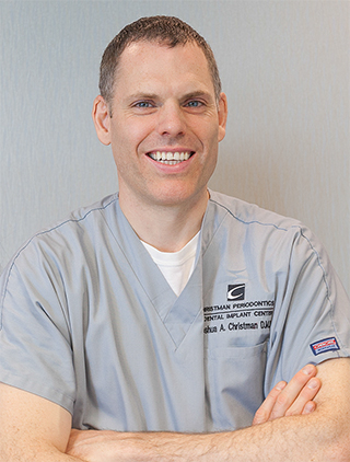 Dr. Joshua Christman - Christman Periodontics & Dental Implant Center